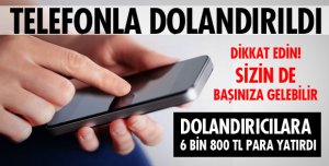 67 YAŞINDAKİ EMEKLİ DOLANDIRILDI!