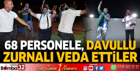 68 personele davullu zurnalı veda ettiler