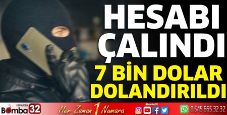 7 Bin dolar dolandırıldı