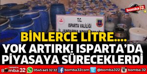 7 BİN LİTRE KAÇAK İÇKİYİ PİYASAYA SÜRECEKLERDİ