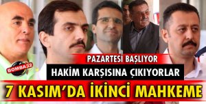 7 KASIM'DA İLK DURUŞMA BAŞLIYOR