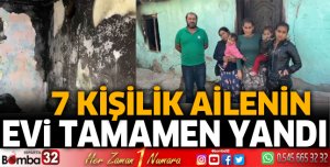 7 kişilik ailenin evi tamamen yandı