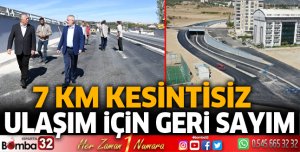 7 Km Kesintisiz Ulaşım İçin Geri Sayım