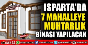 7 MAHALLEYE MUHTARLIK BİNASI