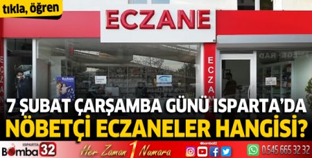 7 Şubat Çarşamba Isparta'da nöbetçi eczaneler