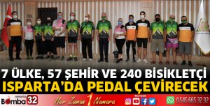 7 ülke, 57 şehir ve 240 bisikletçi Isparta’da pedal çevirecek