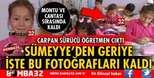 7 YAŞINDAKİ 1. SINIF ÖĞRENCİSİ SÜMEYYE KAZA KURBANI OLDU