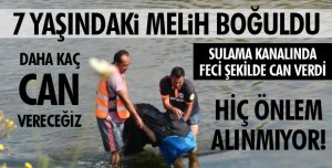 7 YAŞINDAKİ MELİH ÖLDÜ!