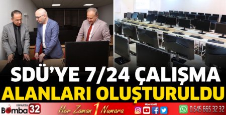 7/24 çalışma alanları oluşturuldu