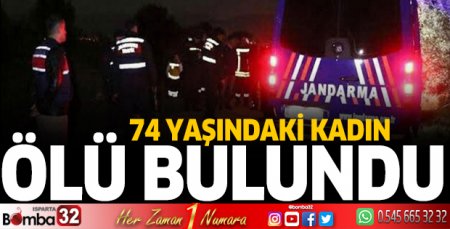74 yaşındaki kadın ölü bulundu