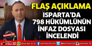 798 HÜKÜMLÜNÜN İNFAZ DOSYASI İNCELENDİ