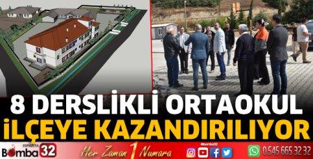 8 derslikli ortaokul ilçeye kazandırılıyor