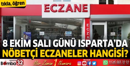8 Ekim Salı günü Isparta'da nöbetçi eczaneler
