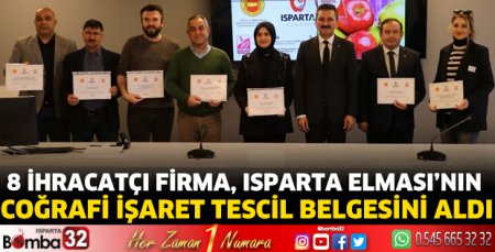 8 ihracatçı firma, Isparta Elması’nın Coğrafi işaret Tescil Belgesini aldı
