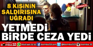 8 KİŞİDEN DAYAK YEDİ ÜZERİNE BİRDE CEZA YEDİ