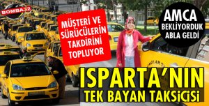 1 YILDIR ISPARTA'DA TAKSİCİLİK YAPIYOR!