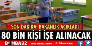 80 BİN KİŞE İŞE ALINACAK