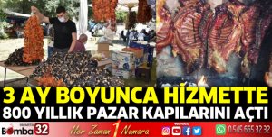 800 Yıllık Pazar Kapılarını Açtı