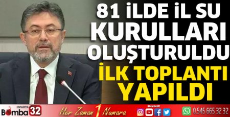 81 ilde oluşturulan il su kurulları, ilk toplantılarını yaptı
