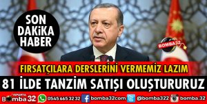 81 İLDE TANZİM SATIŞI OLUŞTURURUZ