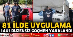 81 ilde uygulama; 1441 düzensiz göçmen yakalandı