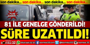 81 ile genelge gönderildi: Süre uzatıldı!