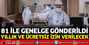 81 İLE SAĞLIKÇILAR İLE İLGİLİ GENELGE GÖNDERİLDİ