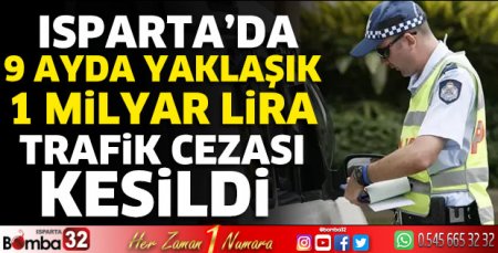 9 ayda yaklaşık 1 Milyar lira trafik cezası kesildi 