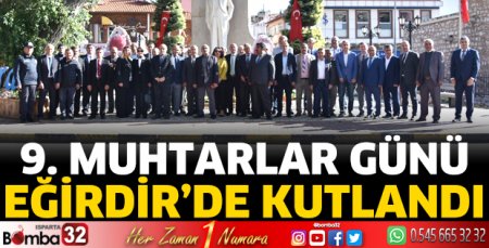 9. Muhtarlar Günü Eğirdir’de kutlandı