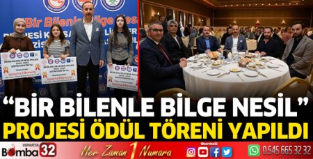 “Bir Bilenle Bilge Nesil” projesi ödül töreni yapıldı
