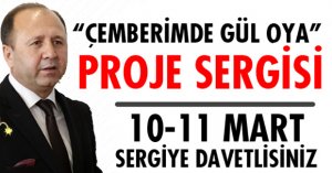 “ÇEMBERİMDE GÜL OYA” PROJE SERGİSİ