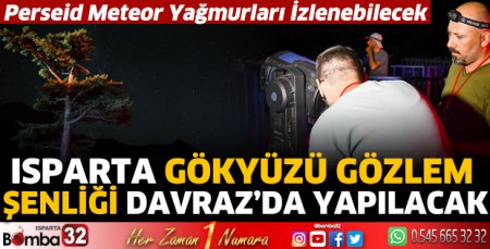 “Isparta Gökyüzü Gözlem Şenliği” Davraz’da yapılacak