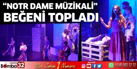 “Notr Dame Müzikali” Beğeni Topladı