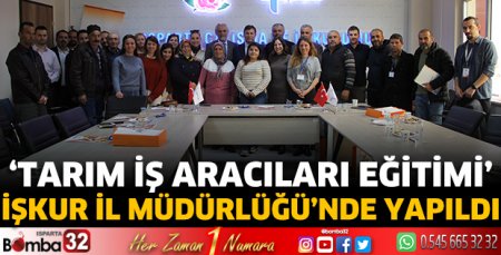 ‘Tarım İş Aracıları Eğitimi’  İŞKUR İl Müdürlüğü’nde yapıldı