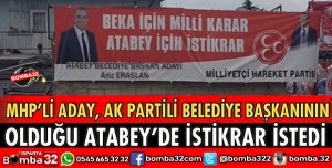  MHP ADAYI AK PARTİLİ BELEDİYE BAŞKANININ OLDUĞU ATABEY'DE İSTİKRAR İSTEDİ