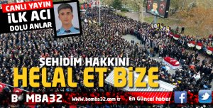 ACI  HABER ISPARTA ŞEHİDİNE VEDA EDİYOR 