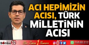 Acı hepimizin acısı, Türk milletinin acısı