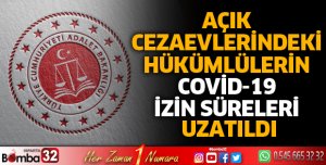 Açık cezaevlerindeki hükümlülerin Covid-19 izin süreleri uzatıldı