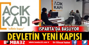 AÇIK KAPI ISPARTA'DA BAŞLIYOR
