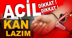 ACİL KAN ARANIYOR !