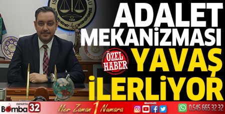 Adalet mekanizması yavaş ilerliyor