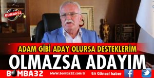 ADAM GİBİ ADAY OLURSA DESTEKLERİM