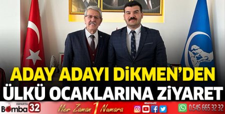 Aday Adayı Dikmen'den Ülkü ocaklarına ziyaret