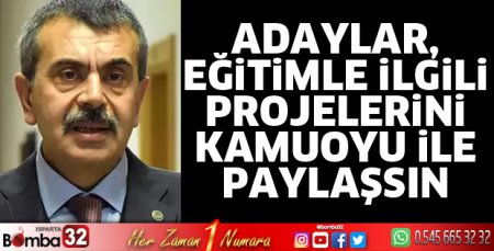 Adaylar, eğitimle ilgili projelerini kamuoyu ile paylaşsın