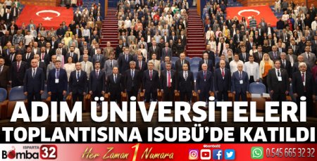 ADIM Üniversiteleri Toplantısına ISUBÜ’de katıldı