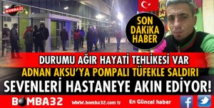 ADNAN AKSU'YA SALDIRI SONRASINDA SEVENLERİ HASTANEYE AKIN EDİYOR