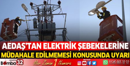 AEDAŞ’tan uyarı