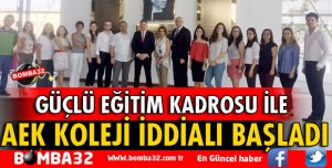 AEK KOLEJİ İDDİALI BAŞLADI