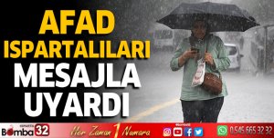 AFAD Ispartalıları mesajla uyardı