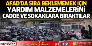 AFAD'da sıra beklememek için yardım malzemelerini cadde ve sokaklara bıraktılar